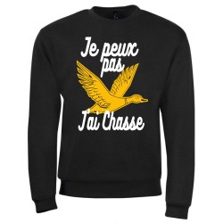 sweat shirt je peux pas j'ai chasse